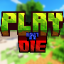 PlaynDie